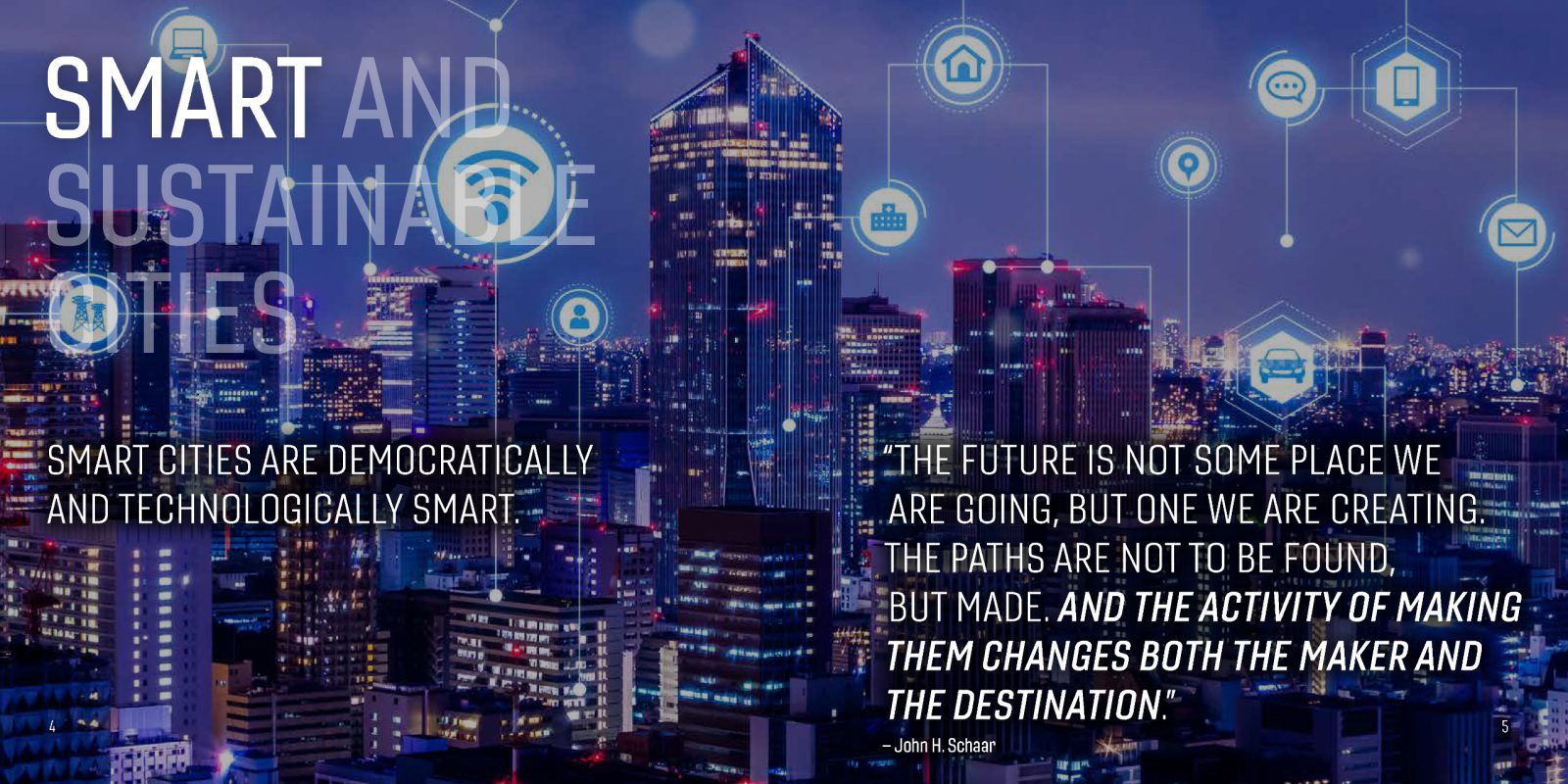 Smart Cities Are Democratically and Technologically Smart